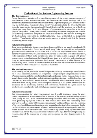 This folio page evaluates the success of David Naguib’s integrated controlled system, the ‘Fabricator 3D Printer’.