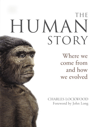 Cover of The Human Story: Where We Come From and How We Evolved